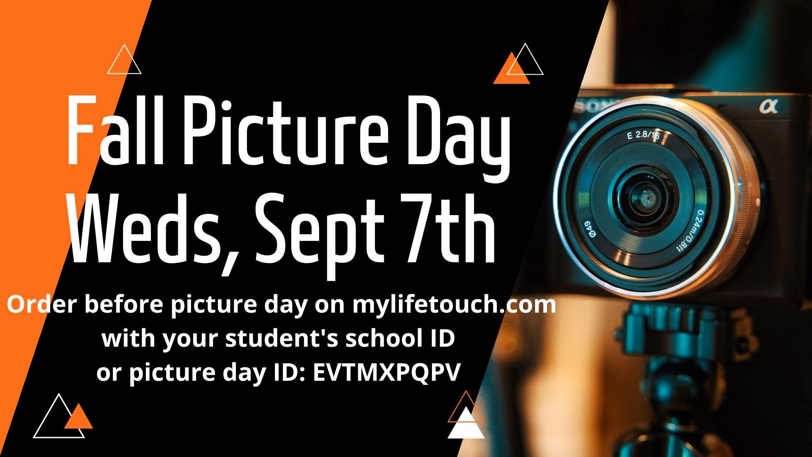 Fall Picture day Wednesday September 7th. Order before picture day on mylifetouch.com with your student's ID or picture day ID: EVTMXPQPV